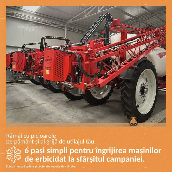 6 pași simpli pentru îngrijirea echipamentelor de erbicidat la sfârșitul campaniei!